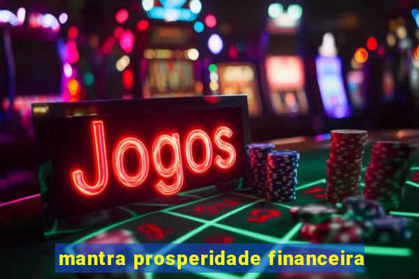 mantra prosperidade financeira